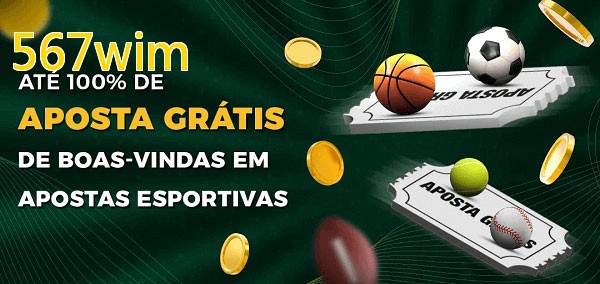 567wimbet Ate 100% de Aposta Gratis